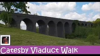 A Walk to Catesby Viaduct