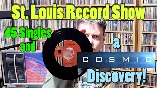 St. Louis Record Show singles finds and a Cosmic discovery!  Vinyl Community