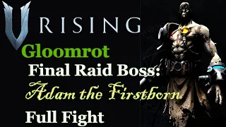 V Rising Gloomrot Final Boss: Adam the Firstborn Full Fight