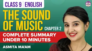 The Sound of Music Class 9 English Complete Chapter Summary Under 10 Mins | CBSE Class 9 Exams 2023