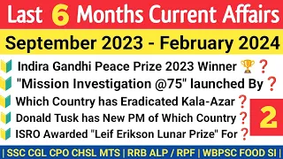 | Last 6 Months Current Affairs 2024 | Sep 2023 To Feb 2024 | Most Important Current Affairs 2024 |