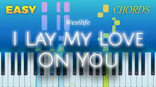 Westlife - I Lay My Love On You - EASY Piano CHORDS TUTORIAL by Piano Fun Play