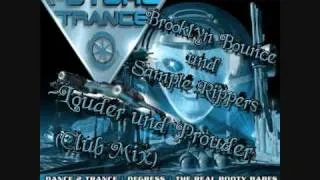 Brooklyn Bounce und Sample Rippers - Louder und Prouder (Club Mix)