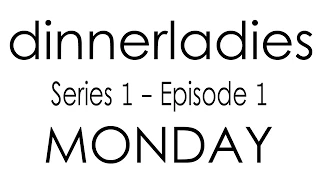 Dinnerladies - Series 1 - Episode 1 - Monday