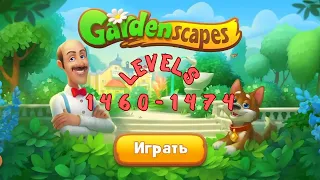 Gardenscapes Levels 1460-1474 walkthrough (ios, android)