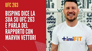 BISPING parla di UFC 263 e del suo rapporto con MARVIN VETTORI!