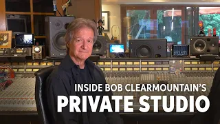 Studio Tour: Bob Clearmountain’s “Mix This” Home Studio