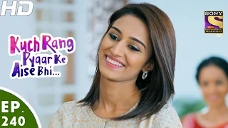 Kuch Rang Pyar Ke Aise Bhi - कुछ रंग प्यार के ऐसे भी - Episode 240 - 30th January, 2017
