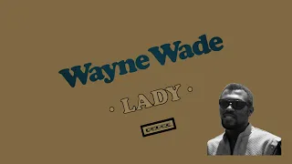 Wayne Wade - Lady 1982. (HQ Stereo)