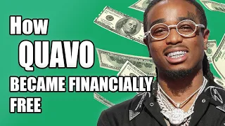 How QUAVO became Financially Free