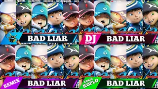 BAD LIAR V2 (LYRICS) VERSI BOBOIBOY MOVIE 2, ETC.