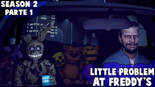 [SFM FNAF] Little Problem At Freddy's: SEASON 2 (PART 1)