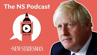 Could Boris Johnson return if Liz Truss fails? | Audio podcast | New Statesman