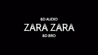 Zara Zara Behekta Hai (8D AUDIO) ( Slowed + Reverb ) | 8D BRO