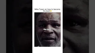 Mike Tyson on how to become the best