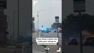 Texas driver crashes into utility pole after police chase, taking out multiple transformers