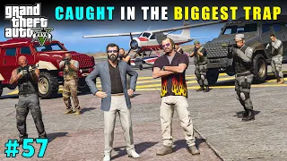 MERRYWEATHER CAUGHT US IN THE BIGGEST TRAP! | GTA V GAMEPLAY #57