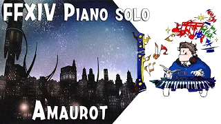 FFXIV - Amaurot (아모로트) for piano solo Arr.by Terry:D