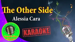 [Karaoke] The Other Side- Alessia Cara- Karaoke Now