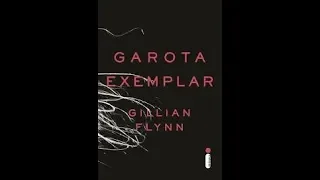 Livro Garota exemplar - Gillian Flynn (com spoiler)