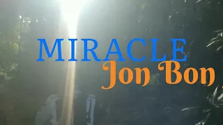 MIRACLE - Jon Bon Jovi (Liryck & Terjemahan)