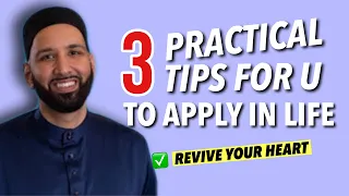 3 PRACTICAL THINGS TO APPLY IN LIFE | AMAZING | SHEIKH OMAR SULEIMAN | MOTIVATION | SELF HELP