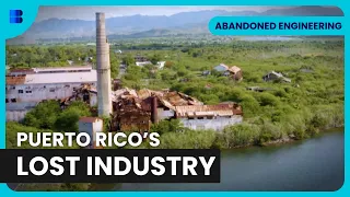 Caribbean Industrial Ruins - Abandoned Engineering - S06 EP02 - Engineering Documentary