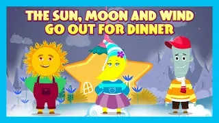 THE SUN, MOON AND WIND GO OUT FOR DINNER -Kids Hut Stories|| Animated Stories - English Storytelling