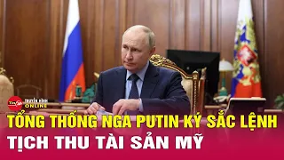 Cập nhật tin thế giới 24/5: Tài sản Nga bị phong tỏa, Tổng thống Putin ký sắc lệnh 'phản đòn' Mỹ