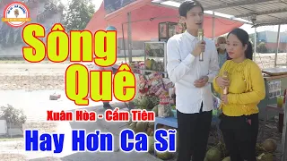 Sông Quê - Cặp Đôi Song Ca Khiến Ca Sĩ Chuyên Nghiệp Cũng Phải Chào Thua | Xuân Hòa ft Cẩm Tiên