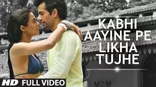 Kabhi Aayine Pe Likha Tujhe | Hate Story 2 | Surveen Chawla Jai Bhanushali | Arijit Singh Song