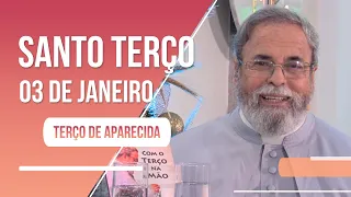 Terço de Aparecida com Pe. Antonio Maria - 03 de janeiro de 2023 [Mistérios Dolorosos]