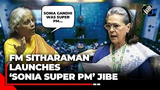 “Sonia Gandhi was super PM…” FM Sitharaman attacks Congress, underscores corruption during UPA