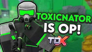 Toxicnator is EXTREMELY OP - Roblox TDX