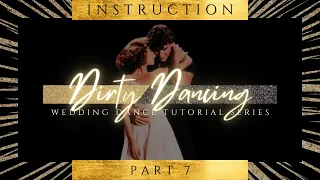 DIRTY DANCING // Movie Dance Tutorial "I've Had the Time of My Life" // Instruction - Part Seven