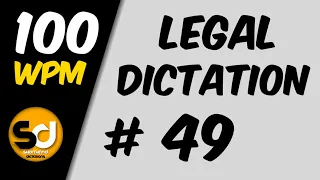 # 49 | 100 wpm | Legal Dictation | Shorthand Dictations