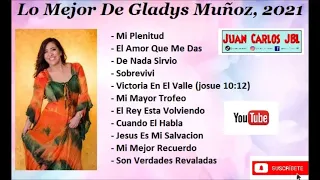 Lo Mejor De Gladys Muñoz, 2021 | Lo Mas Sonado | Juan Carlos Jbl