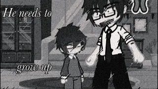 He needs to grow up!//Evan Afton//Afton Family|||Angst/