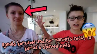 Karina kurzawa explain why she shaved her head and ronald and her parents reaction