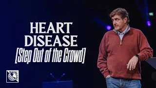 Step Out of the Crowd [Heart Disease] | Pastor Allen Jackson
