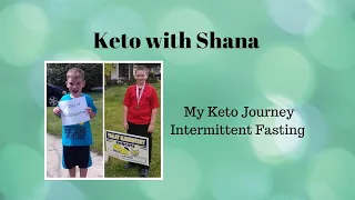 Keto with Shana | Intermittent Fasting Week