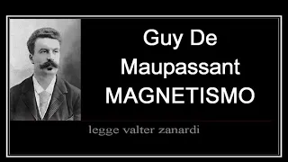 MAGNETISMO   racconto breve di Guy De Maupassant