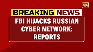 FBI Hijacks Russian Cyber Network, Say Reports, FBI Wrests Control Of Russian Routers & Firewalls