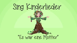 Es war eine Mutter - Kinderlieder zum Mitsingen | Sing Kinderlieder