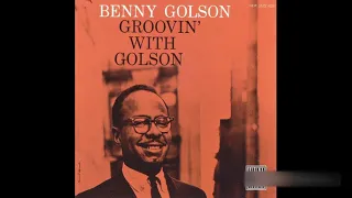 Benny Golson  - Groovin´ With Golson -1959 (FULL ALBUM)