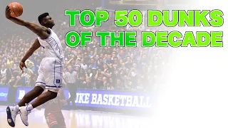 College Basketball Top 50 Dunks of the Decade