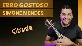 Aprenda agora Erro Gostoso - Simone Mendes (com cifra no cavaquinho)