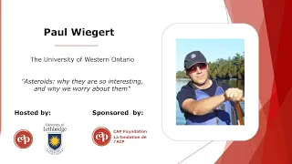 Canadian Association of Physicists 2022 Undergraduate Lecture Series - Paul Wiegert