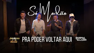 Pra poder voltar aqui - João Moreno e Mariano e Durval e Alladin "Só modão"