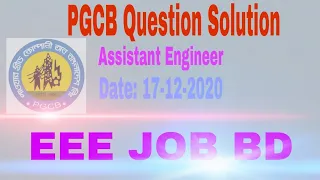 PGCB Question Solution (AE-2020) || EEE Job Preparation PGCB || Part-1